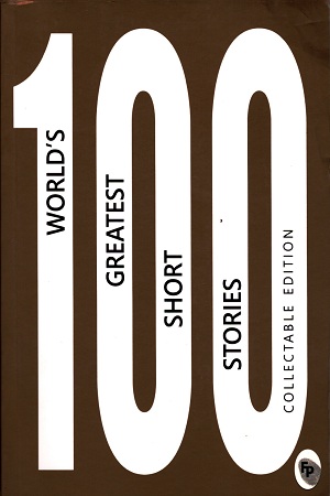 100 World’s Greatest Short Stories