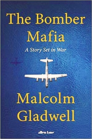 The Bomber Mafia : A Story Set in War