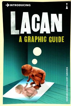 Introducing Lacan: A Graphic Guide