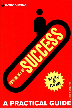 Introducing Psychology of Success: A Practical Guide