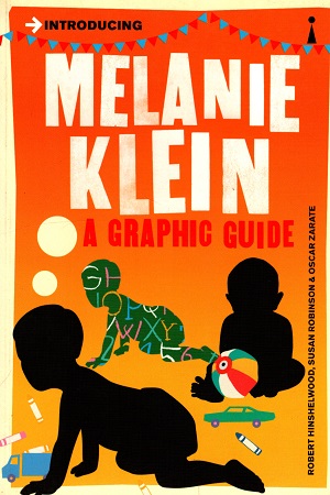 Introducing Melanie Klein: A Graphic Guide