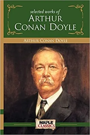 Arthur Conan Doyle : Selected Works Of