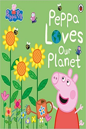 Peppa Loves Our Planet