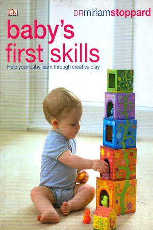 Baby's First Skills: Help Your Baby Learn Through Creative Play