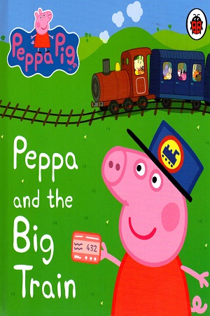 Peppa Pig: Peppa and the Big Train