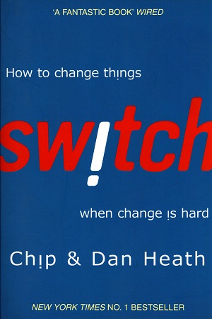 Switch: How to change things when change is hard