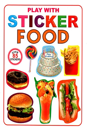 Play with Sticker Food (Over 85 Stickers)