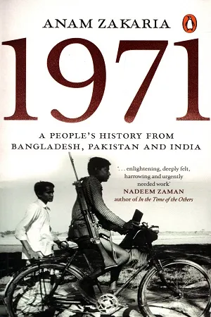 1971: A People’s History from Bangladesh, Pakistan and India