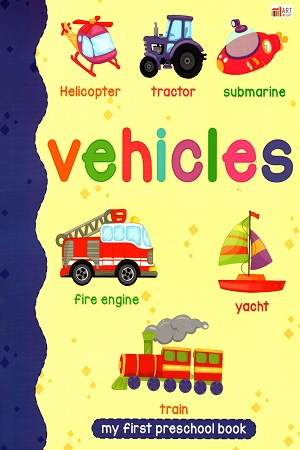 Vehicles (My first pre-school book)