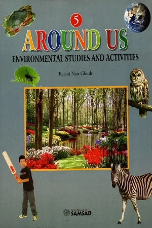 Around Us - Book 5 : Environmental Studies and Activities