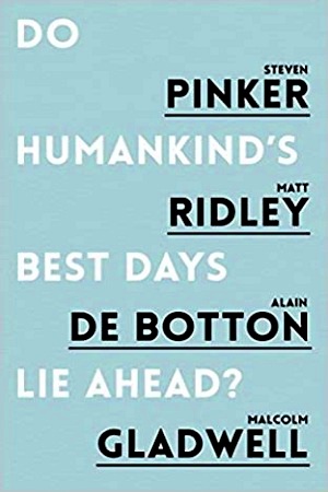 Do Humankind's Best Days Lie Ahead?