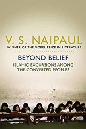 Beyond Belief: Islamic Excursions Among the Converted Peoples