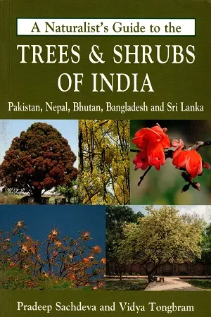 A Naturalists Guide to the Trees &amp; Shrubs of India
