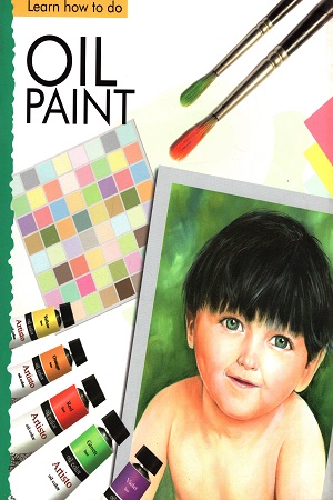 Learn How To Do Oil Paint