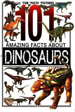 Amazing Facts About Dinosaurs