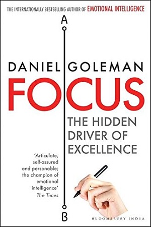 Focus: The Hidden Driver of Excellence