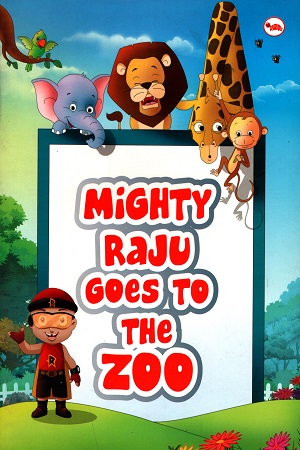Mighty Raju Goes to the Zoo
