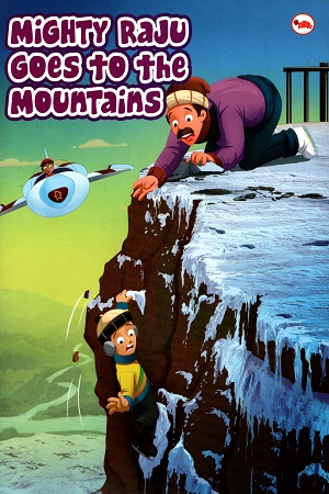 Mighty Raju Goes to the Mountains