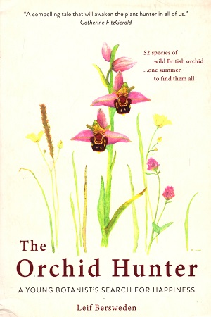 The Orchid Hunter: A young botanist's search for happiness