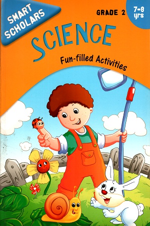 Fun-filled Activities, SCIENCE , Grade 2, 7-8 Yrs,