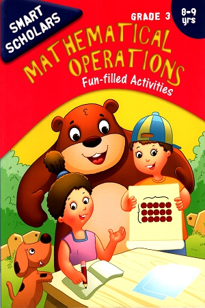 Fun-filled Activities, MATHEMETICAL OPERATIONS, Grade 3, 8-9 Yrs,