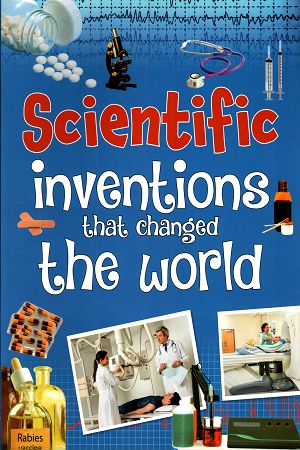 Scientific - Inventions that Changed the World