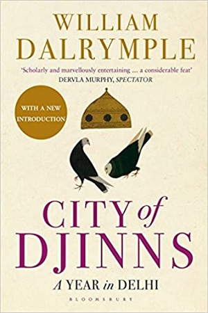 City of Djinns : A Year in Delhi