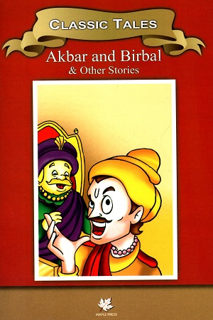 Classic Tales: Akbar And Birbal & Other Stories