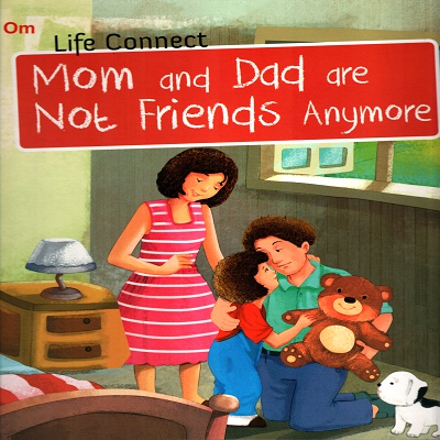 Life Content: Mom and Dad Are Not Friends Anymore