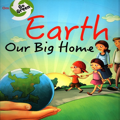 Earth Our Big Home