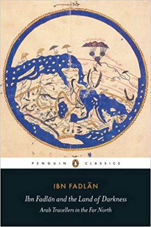 Ibn Fadlan and the Land of Darkness