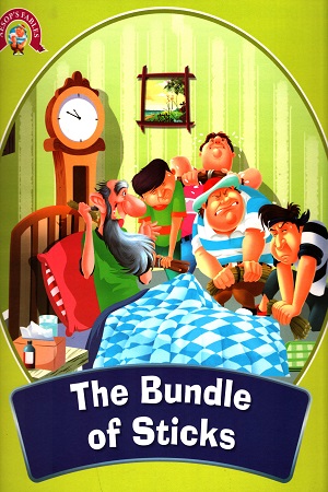Aesops Fables : The Bundle Of Sticks