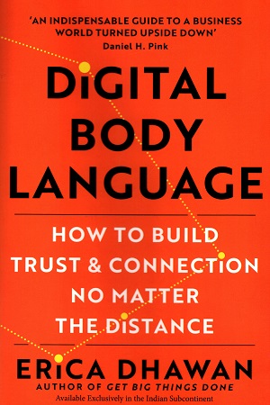 Digital Body Language : How to Build Trust and Connection & No Matter The Distance