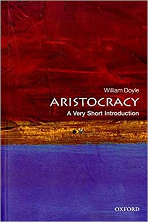 Aristocracy: A Very Short Introduction