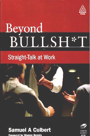 Beyond Bullsh*t: Straight-Talk at Work