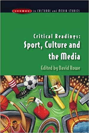 Critical Readings : Sport, Culture and the Media