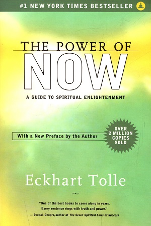 The Power of Now : A Guide to Spiritual Enlightenment