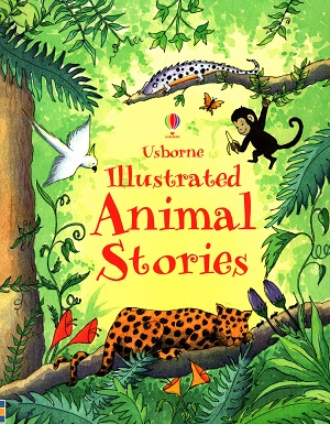 Usborne Illustrated Animal Stories