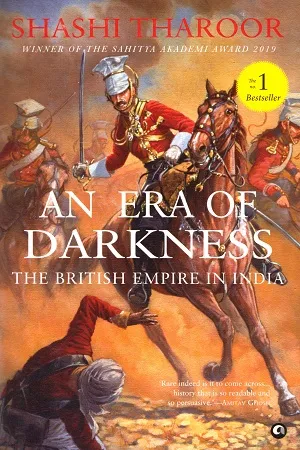 An Era of Darkness : The British Empire in India