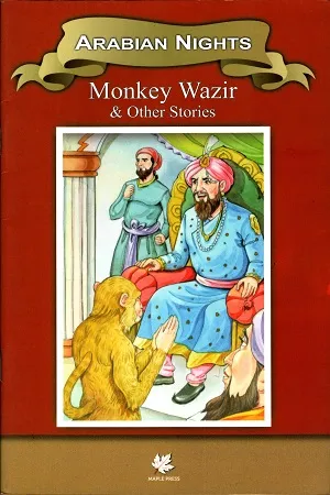 Arabian Nights : Monkey Wazir &amp; Other Stories