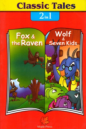 Classic Tales - 2 in 1 : Fox & the Raven, Wolf & Seven Kids