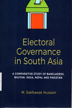 Electoral Governance In South Asia