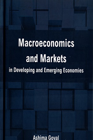 Macroeconomics and Markets in Developing and Emerging Economics