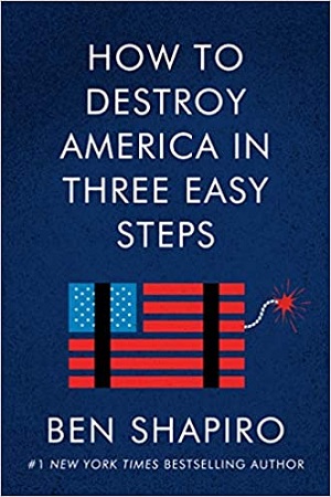 How to Destroy America in Three Easy Steps