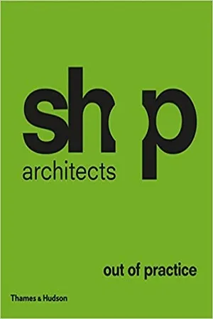SHoP Architects: Out of Practice
