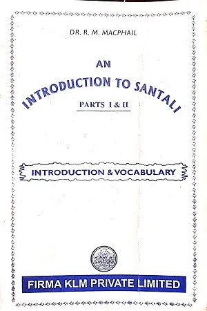 An Introduction To Santali: Parts I &amp; II
