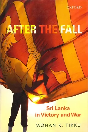 After the Fall: Sri Lanka in Victory and War