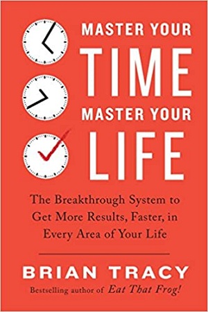 Master Your Time, Master Your Life