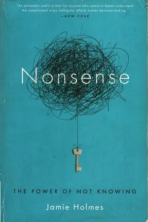 Nonsense : The Power Of Not Knowing