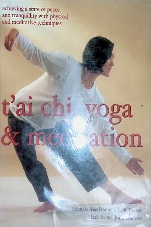 T'ai Chi, Yoga And Meditation